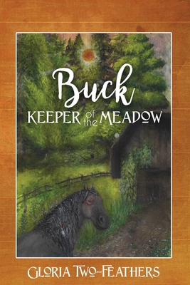 Buck Keeper of the Meadow - Gloria Two-feathers