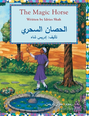 The Magic Horse: English-Arabic Edition - Idries Shah