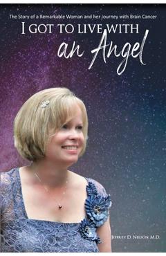 Coperta cărții 'I Got to Live With an Angel - Jeffrey D. Nelson'