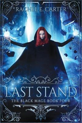 Last Stand - Rachel E. Carter