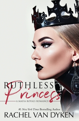 Ruthless Princess - Rachel Van Dyken