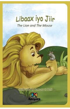 Libaax iyo Jiir - The Lion and the Mouse - Somali Children's Book - Kiazpora