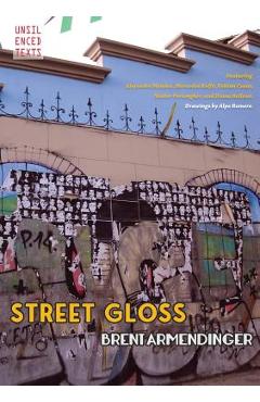 Coperta cărții 'Street Gloss - Brent Armendinger'