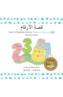 The Number Story 1 : Small Book One English-Arabic - Anna