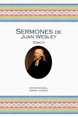 Sermones de Juan Wesley: Tomo II - John Wesley