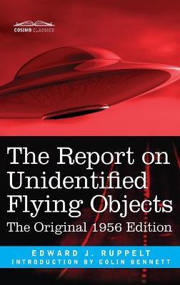 Report on Unidentified Flying Objects: The Original 1956 Edition - Edward J. Ruppelt