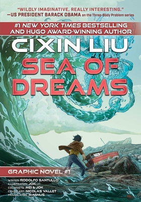 Sea of Dreams: Cixin Liu Graphic Novels #1 - Cixin Liu