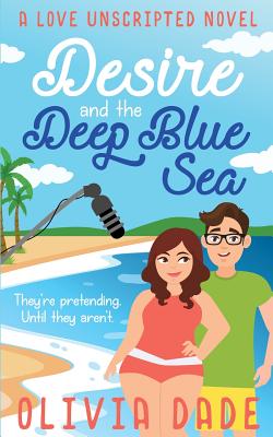 Desire and the Deep Blue Sea - Olivia Dade