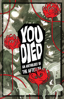 You Died: An Anthology of the Afterlife - Kel Mcdonald