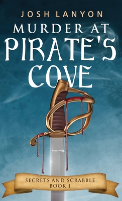Murder at Pirate's Cove: An M/M Cozy Mystery: Secrets and Scrabble Book 1 - Josh Lanyon