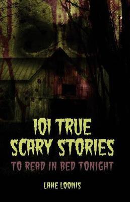 101 True Scary Stories to Read in Bed Tonight - Thought Catalog