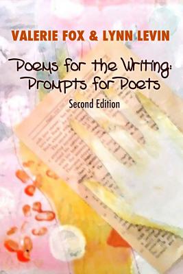 Poems for the Writing: Prompts for Poets (Second Edition) - Valerie Fox