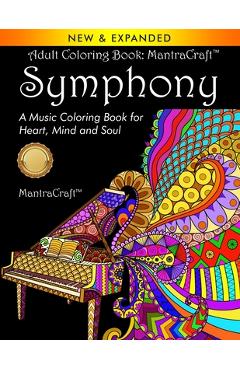 Coperta cărții 'Adult Coloring Book: MantraCraft Symphony: A Music Coloring Book for Heart, Mind and Soul - Mantracraft'