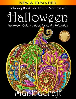 Coloring Book for Adults: MantraCraft Halloween: Halloween Coloring Book for Adults Relaxation - Mantracraft