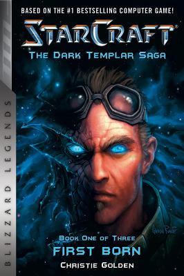Starcraft: The Dark Templar Saga: Firstborn: Book One - Christie Golden