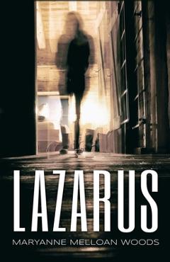 Coperta cărții 'Lazarus - Maryanne Melloan Woods'