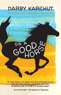 On a Good Horse - Darby Karchut