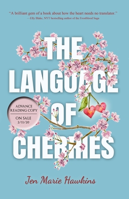 The Language of Cherries - Jen Marie Hawkins