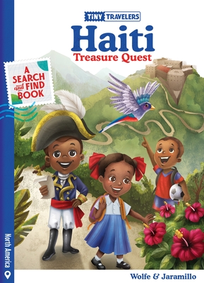 Tiny Travelers Haiti Treasure Quest - Steven Wolfe Pereira