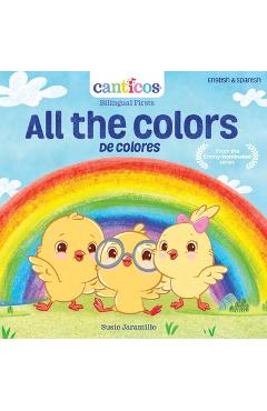 Coperta cărții 'All the Colors / de Colores: Bilingual Nursery Rhymes - Susie Jaramillo'