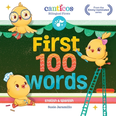 First 100 Words: Bilingual (English and Spanish) Board Book - Susie Jaramillo