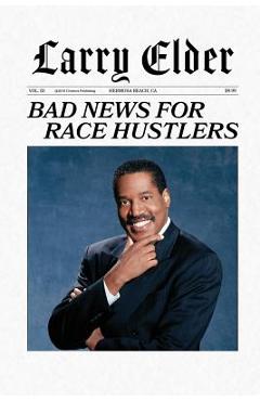 Coperta cărții 'Bad News for Race Hustlers - Larry Elder'