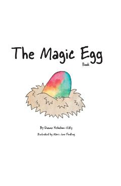 Coperta cărții 'The Magic Egg Book - Shauna Nicholson-kelly'