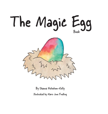The Magic Egg Book - Shauna Nicholson-kelly