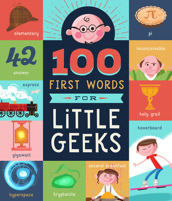 100 First Words for Little Geeks - Brooke Jorden