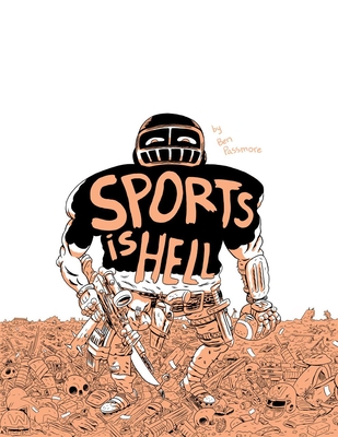 Sports Is Hell - Ben Passmore
