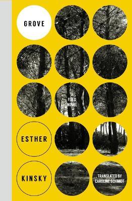 Grove: A Field Novel - Esther Kinsky