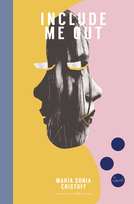 Include Me Out - Mar�a Sonia Cristoff
