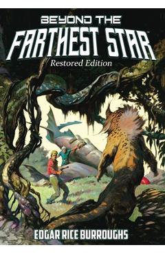 Poza produsului Beyond the Farthest Star: Restored Edition - Edgar Rice Burroughs