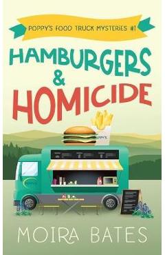 Poza produsului Hamburgers and Homicide - Moira Bates
