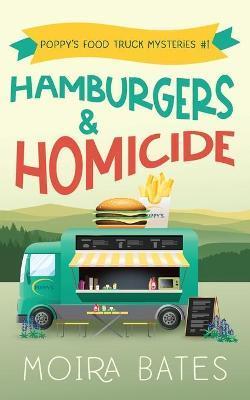 Hamburgers and Homicide - Moira Bates