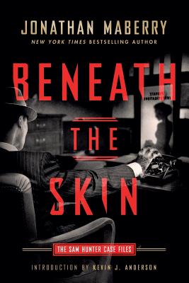 Beneath the Skin: The Sam Hunter Case Files - Jonathan Maberry