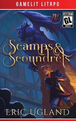 Scamps & Scoundrels - Eric Ugland