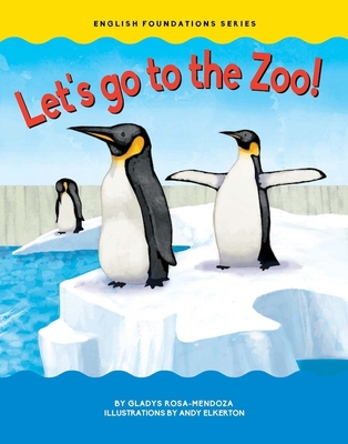 Let's Go to the Zoo - Gladys Rosa-mendoza