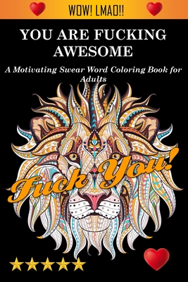 You Are Fucking Awesome - Adult Coloring Books