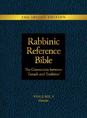 Rabbinic Reference Bible: The Connection Between Tanach and Tradition: Volume I Genesis - Slade Henson