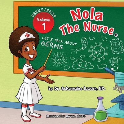 Nola The Nurse: Let's Talk About Germs - Scharmaine Lawson