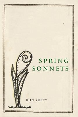 Coperta cărții 'Spring Sonnets - Don Yorty'