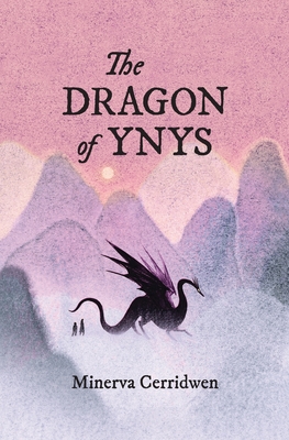 The Dragon of Ynys - Minerva Cerridwen