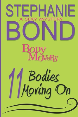 11 Bodies Moving On: A Body Movers Book - Stephanie Bond