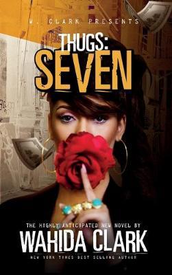 Thugs: Seven Thugs Series (Book 7) - Wahida Clark