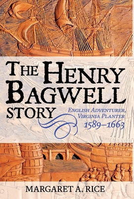 The Henry Bagwell Story - Margaret A. Rice