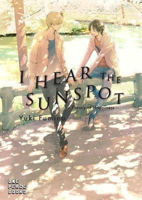 I Hear the Sunspot: Theory of Happiness - Yuki Fumino