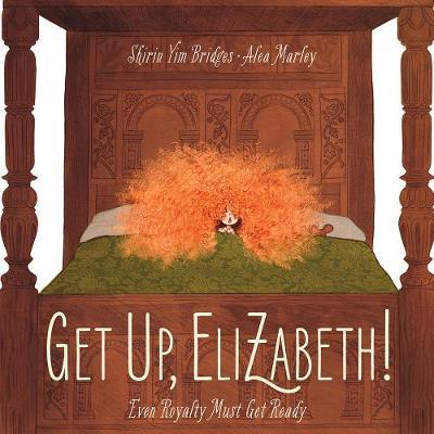 Get Up, Elizabeth! - Shirin Yim Bridges