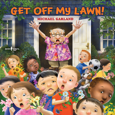 Coperta cărții 'Get Off My Lawn! - Michael Garland'