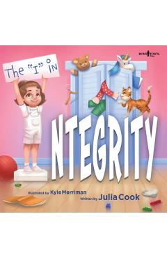 The i in Integrity! (I Mean the me!) - Julia Cook